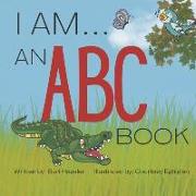 I Am . . . an ABC Book