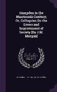 Hampden in the Nineteenth Century, Or, Colloquies On the Errors and Improvement of Society [By J.M. Morgan]