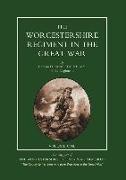 WORCESTERSHIRE REGIMENT IN THE GREAT WAR Volume 1