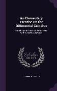 An Elementary Treatise On the Differential Calculus: Containing the Theory of Plane Curves, With Numerous Examples