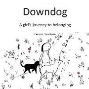 Downdog: A Girl's Journey to Belonging