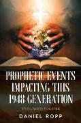Prophetic Events Impacting This 1948 Generation