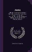 Junius: Including Letters by the Same Writer Under Other Signatures: To Which Are Added His Confidential Correspondence With M