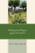 Hildegard of Bingen, Gospel Interpreter