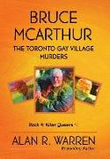 Bruce McArthur: The Toronto Gay Village Murders