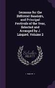 Sermons for the Different Sundays, and Principal Festivals of the Year, Selected and Arranged by J. Lingard, Volume 2