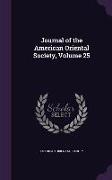 Journal of the American Oriental Society, Volume 25