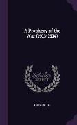 PROPHECY OF THE WAR (1913-1914