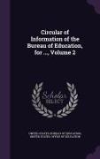 Circular of Information of the Bureau of Education, for ..., Volume 2