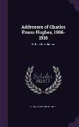 Addresses of Charles Evans Hughes, 1906-1916: With an Introduction