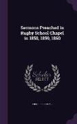 Sermons Preached in Rugby School Chapel in 1858, 1859, 1860