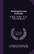 Development and Evolution: Including Psychophysical Evolution, Evolution by Orthoplasy, and the Theory of Genetic Modes