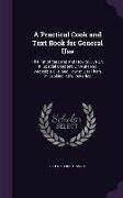 A Practical Cook and Text Book for General Use: The Fat of the Land and How to Live On It. Special Chapters On Nuts and Vegetable Oils, and How to Use