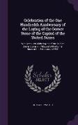 Celebration of the One Hundredth Anniversary of the Laying of the Corner Stone of the Capitol of the United States: With Accounts of the Laying of the