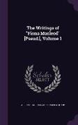 The Writings of Fiona Macleod [Pseud.], Volume 1