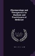 Pharmacology and Therapeutics for Students and Practitioners of Medicine