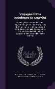 Voyages of the Northmen to America: Including Extracts from Icelandic Sagas Relating to Western Voyages by Northmen in the Tenth and Eleventh Centurie