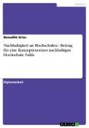 Nachhaltigkeit an Hochschulen - Beitrag für eine Konzeption einer nachhaltigen Hochschule Fulda