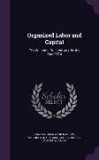 Organized Labor and Capital: The William L. Bull Lectures for the Year 1904