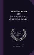 Modern American Law: A Systematic and Comprehensive Commentary on the Fundamental Principles of American Law, Volume 1