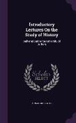 Introductory Lectures On the Study of History: Delivered Before the University of Durham