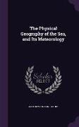 The Physical Geography of the Sea, and Its Meteorology