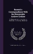 Boswell's Correspondence with the Honourable Andrew Erskine: And His Journal of a Tour to Corsica (Reprinted from the Original Editions)