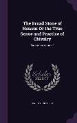 The Broad Stone of Honour Or the True Sense and Practice of Chivalry: Tancredus, Volume 1