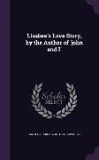 Lisabee's Love Story, by the Author of 'john and I'