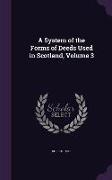 A System of the Forms of Deeds Used in Scotland, Volume 3