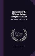 Elements of the Differential and Integral Calculus: With Examples and Applications