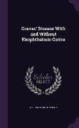 Graves' Disease With and Without Exophthalmic Goitre