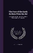 The Face of the Earth as Seen from the Air: A Study in the Application of Airplane Photography to Geography