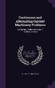 Continuous and Alternating Current Machinery Problems: Elementary Problems for Use in Technical Schools
