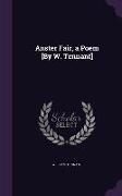 Anster Fair, a Poem [By W. Tennant]