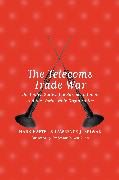 The Telecoms Trade Wars