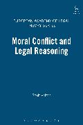 Moral Conflict and Legal Reasoning