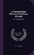 A Constitutional History of the House of Lords: From Original Sources