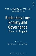 Rethinking Law, Society and Governance: Foucault's Bequest