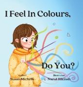 I Feel In Colours