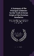 A Summary of the Principal Evidences for the Truth & Divine Origin of the Christian Revelation: To Which Is Added the Celebrated Poem On Death. Design