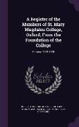 A Register of the Members of St. Mary Magdalen College, Oxford, From the Foundation of the College: Fellows: 1522-1575