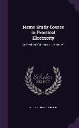 Home Study Course in Practical Electricity: An Electrical Catechism ..., Volume 1