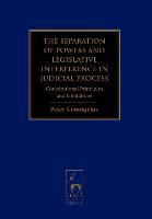 The Separation of Powers and Legislative Interference in Judicial Process