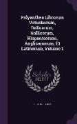 Polyanthea Librorum Vetustiorum, Italicorum, Gallicorum, Hispanicorum, Anglicanorum, Et Latinorum, Volume 1