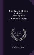 Four Quarto Editions of Plays by Shakespeare: The Property of the Trustees and Guardians of Shakespeare's Birthplace