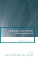 Eu Foreign Relations Law: Constitutional Fundamentals