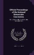 Official Proceedings of the National Democratic Convention: Held in Chicago, Ill., June 21St, 22Nd and 23Rd, 1892