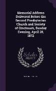 Memorial Address Delivered Before the Second Presbyterian Church and Society of Cincinnati, Sunday Evening, April 28, 1872