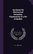 An Essay On Mechanical Geometry, Explanatory of a Set of Models